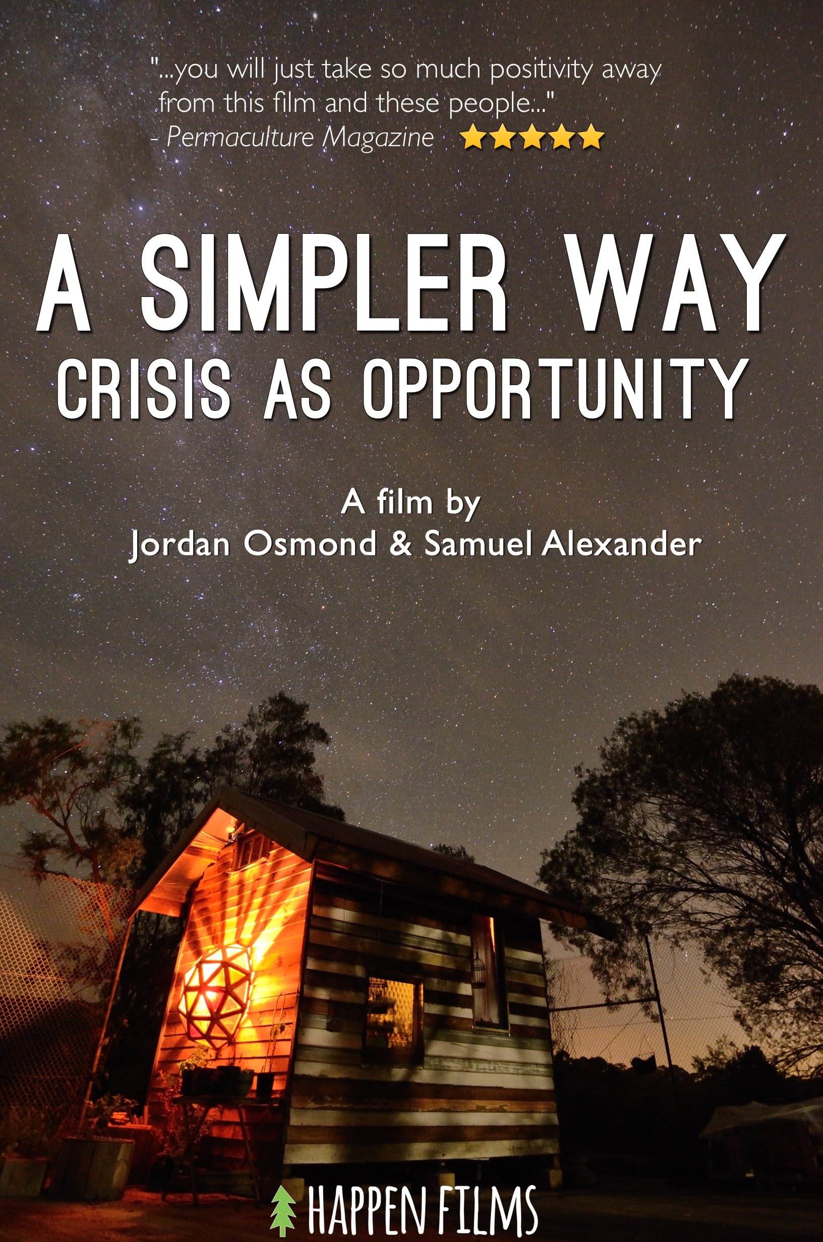     A Simpler Way: Crisis as Opportunity